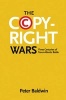 The Copyright Wars - Three Centuries of Trans-Atlantic Battle (Paperback) - Peter Baldwin Photo