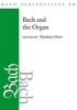 Bach Perspectives - Bach and the Organ (Hardcover) - Matthew Dirst Photo