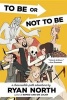 To Be or Not to Be - A Chooseable-Path Adventure (Paperback) - Ryan North Photo