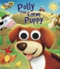 Googly Eyes - Polly the Farm Puppy (Board book) - Ben Adams Photo