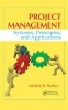 Project Management - Systems, Principles, and Applications (Hardcover, New) - Adedeji B Badiru Photo