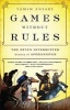 Games without rules - The Often-Interrupted History of Afghanistan (Paperback) - Tamim Ansary Photo