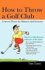 How to Throw a Golf Club (Paperback) - Tom Carey Photo