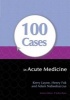 100 Cases in Acute Medicine (Paperback) - Kerry Lane Photo