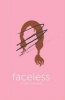 Faceless (Paperback) - Alyssa B Sheinmel Photo