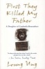 First They Killed My Father - A Daughter of Cambodia Remembers (Paperback, New Ed) - Loung Ung Photo