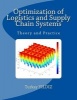 Optimization of Logistics and Supply Chain Systems - Theory and Practice (Paperback) - Turkay Yildiz Photo