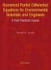 Numerical Partial Differential Equations for Environmental Scientists and Engineers - A First Practical Course (Hardcover, 2005) - Daniel R Lynch Photo