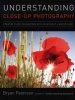 Understanding Close-up Photography - Creative Close Encounters with or without a Macro Lens (Paperback) - Bryan Peterson Photo