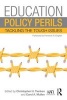 Education Policy Perils - Tackling the Tough Issues (Paperback) - Christopher H Tienken Photo