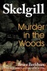 Murder in the Woods - Inspector Skelgill Investigates (Paperback) - Bruce Beckham Photo