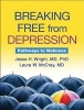 Breaking Free from Depression - Pathways to Wellness (Paperback) - Jesse H Wright Photo