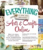 The Everything Guide to Selling Arts & Crafts Online - How to Sell on Etsy, eBay, Your Storefront, and Everywhere Else Online (Paperback) - Kim Solga Photo