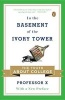 In the Basement of the Ivory Tower - The Truth about College (Paperback) - Professor X Photo