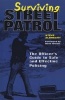 Surviving Street Patrol - The Officer's Guide to Safe and Effective Policing (Paperback) - Steve Albrecht Photo