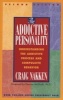 The Addictive Personality - Understanding the Addictive Process and Compulsive Behavior (Paperback, 2nd Revised edition) - Craig Nakken Photo