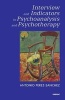 Interview and Indicators in Psychoanalysis and Psychotherapy (Paperback) - Antonio Perez Sanchez Photo