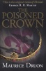 The Poisoned Crown (the Accursed Kings, Book 3) (Paperback) - Maurice Druon Photo