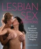 Lesbian Sex Positions - 100 Passionate Positions from Intimate and Sensual to Wild and Naughty (Paperback) - Shanna Katz Photo