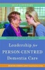 Leadership for Person-Centred Dementia Care (Paperback) - Buz Loveday Photo