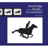 Muybridge and the Riddle of Locomotion (Hardcover) - Marta Braun Photo