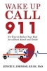 Wake Up Call 911 (Paperback) - Jennie E Johnson Rn Bc Phd Photo