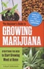 The Beginner's Guide to Growing Marijuana - Everything You Need to Start Growing Weed at Home (Paperback) - Lloyd Johnson Photo