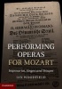 Performing Operas for Mozart - Impresarios, Singers and Troupes (Hardcover) - Ian Woodfield Photo