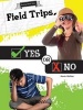 Field Trips, Yes or No (Paperback) - Kevin Walker Photo