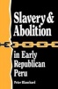 Slavery and Abolition in Early Republican Peru (Paperback, New) - Peter Blanchard Photo