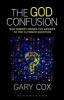 The God Confusion - Why Nobody Knows the Answer to the Ultimate Question (Hardcover, New) - Gary Cox Photo