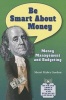 Be Smart about Money - Money Management and Budgeting (Paperback) - Sherri Mabry Gordon Photo