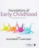 Foundations of Early Childhood - Principles and Practice (Paperback) - Penny Mukherji Photo