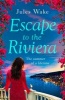 Escape to the Riviera the Perfect Summer Read! - The Perfect Summer Romance! (Paperback) - Jules Wake Photo