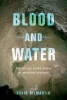 Blood and Water - The Indus River Basin in Modern History (Hardcover) - David Gilmartin Photo