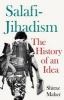 Salafi-Jihadism - The History of an Idea (Hardcover) - Shiraz Maher Photo