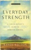 Everyday Strength - A Cancer Patient's Guide to Spiritual Survival (Paperback, 2nd Revised edition) - Randy Becton Photo