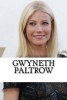 Gwyneth Paltrow - A Biography (Paperback) - Alice Monroe Photo