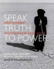 Speak Truth to Power - Human Rights Defenders Who are Changing Our World (Paperback) - Kerry Kennedy Photo