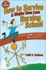 How to Survive and Maybe Even Love Nursing School (Paperback, 3rd Revised edition) - Kelli S Dunham Photo