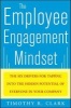 The Employee Engagement Mindset: The Six Drivers for Tapping into the Hidden Potential of Everyone in Your Company (Hardcover) - Tim Clark Photo