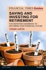 FT Guide to Saving and Investing for Retirement - The Definitive Handbook to Securing Your Financial Future (Paperback) - Yoram Lustig Photo