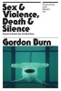 Sex and Violence, Death and Silence - Encounters with Recent Art (Paperback, Main) - Gordon Burn Photo