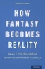 How Fantasy Becomes Reality - Information and Entertainment Media in Everyday Life, Revised and Expanded (Hardcover) - Karen E Dill Shackleford Photo