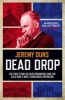 Dead Drop - The True Story of Oleg Penkovsky and the Cold War's Most Dangerous Operation (Paperback) - Jeremy Duns Photo