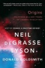 Origins - Fourteen Billion Years of Cosmic Evolution (Paperback) - Neil De Grasse Tyson Photo