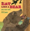 Eat Like a Bear (Hardcover) - April Pulley Sayre Photo