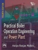 Practical Boiler Operation Engineering and Power Plant (Paperback, 4th Revised edition) - Amiya Ranjan Mallick Photo