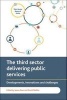 The Third Sector Delivering Public Services - Developments, Innovations and Challenges (Hardcover) - James Rees Photo