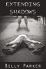 Extending Shadows (Paperback) - Billy Parker Photo